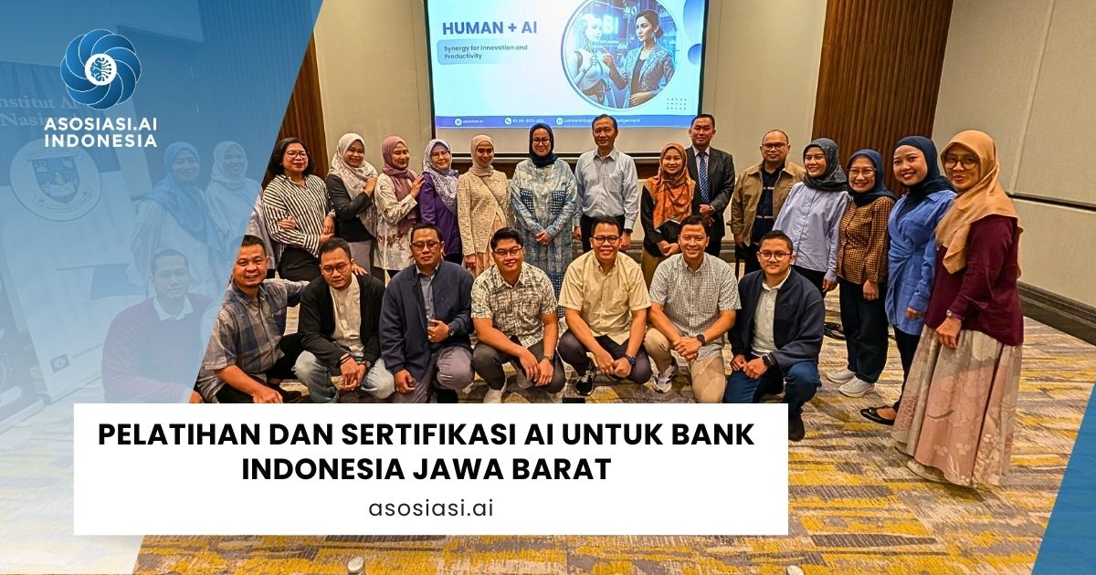 Pelatihan dan Sertifikasi AI untuk Bank Indonesia Jawa Barat