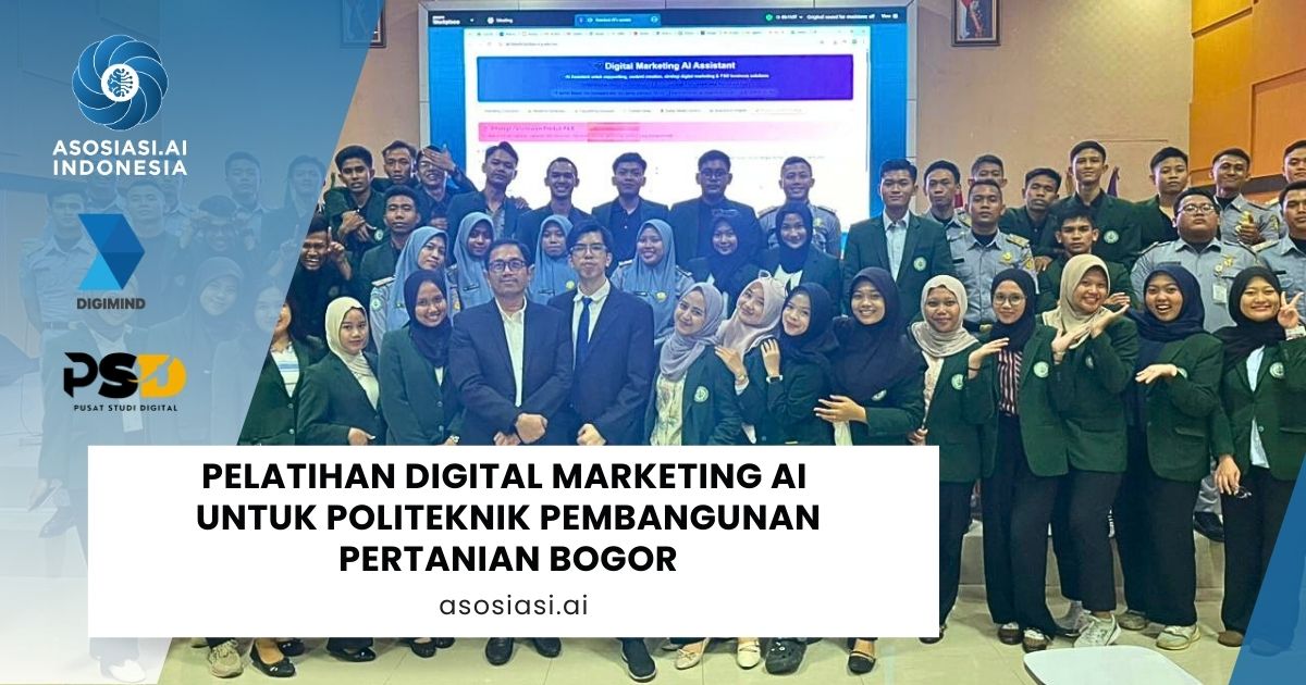 Pelatihan Digital Marketing AI untuk Politeknik Pembangunan Pertanian Bogor